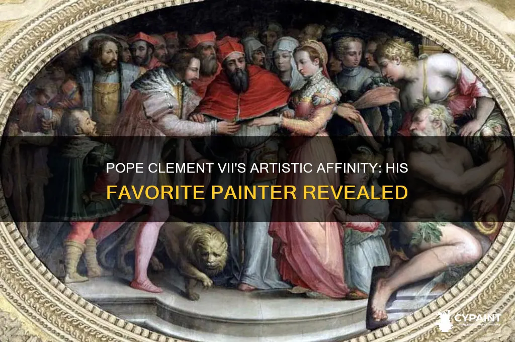 who ws the favorite painter of pope clement vii