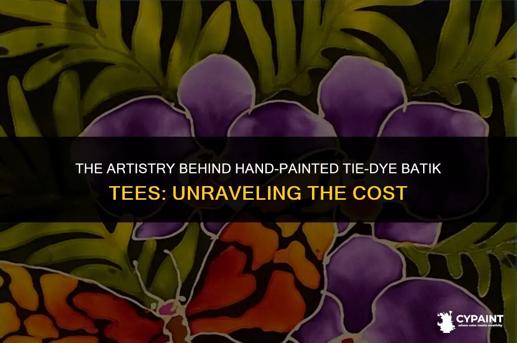 why are hand painted tye die batik tees so expensive