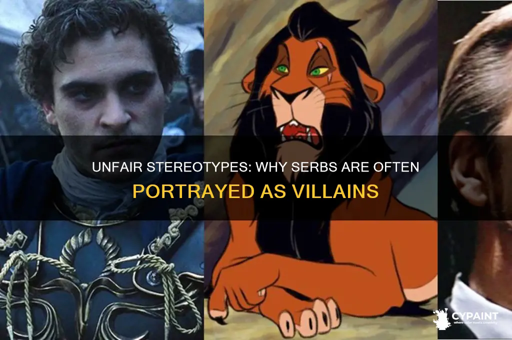 why are serbs always painted as the bad guys