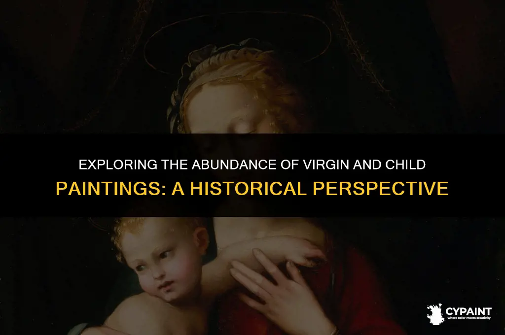 why are there so many paintings of virgin and child