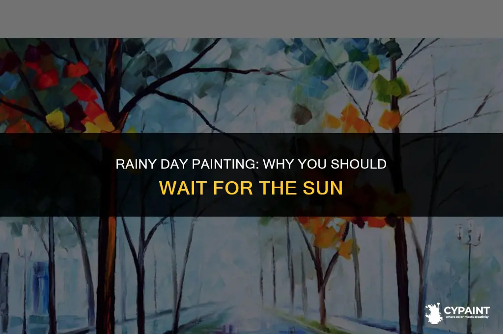 why are you not supposed to paint when it