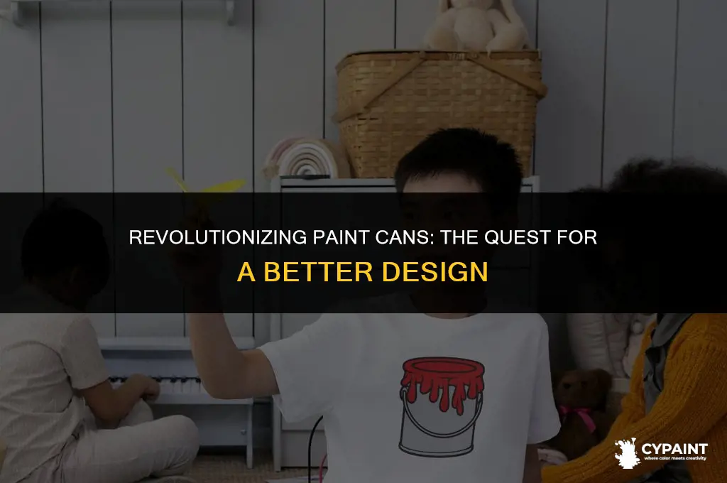 why cant someone invent a better paint can