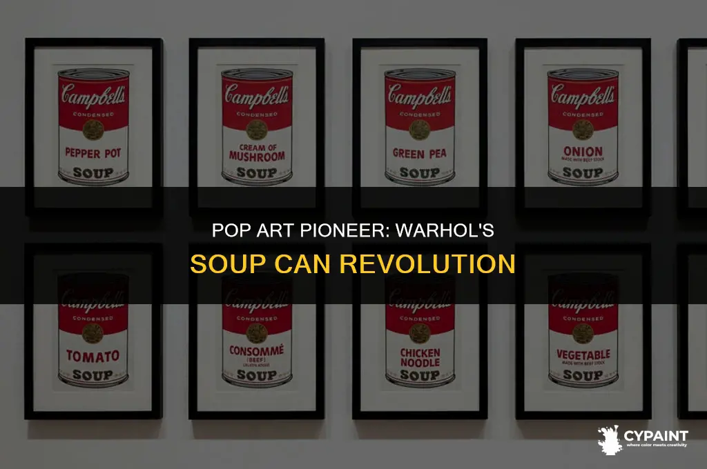 why did andy warhol paint a soup can