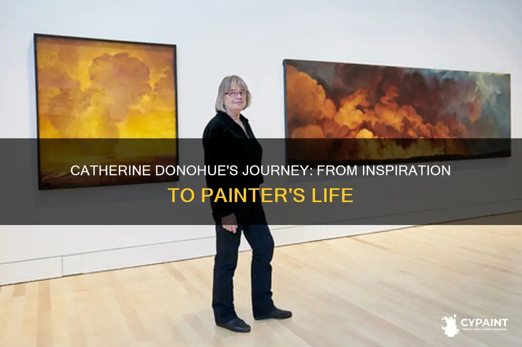 why did cathrine donohue start working as a painter