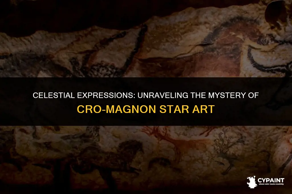 why did cro-magnons paint stars in their cave paintings