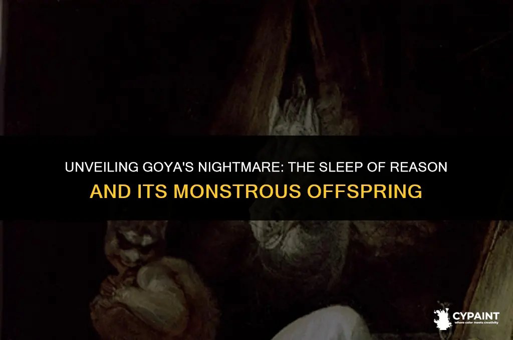 why did goya paint the sleep of reasons produces monsters