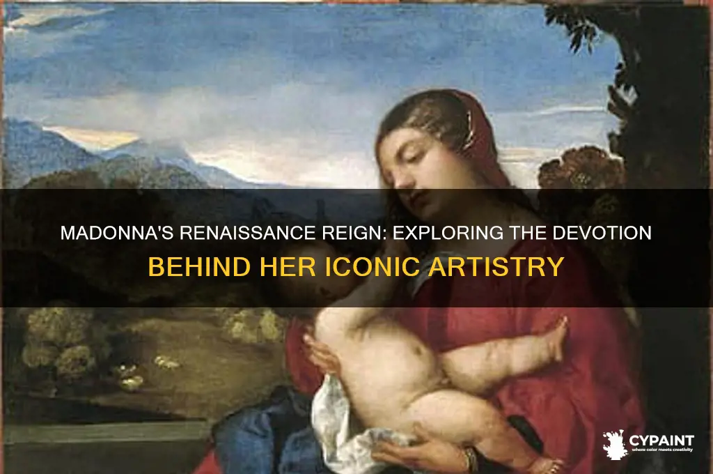 why did many people paint madonna during the renaissance