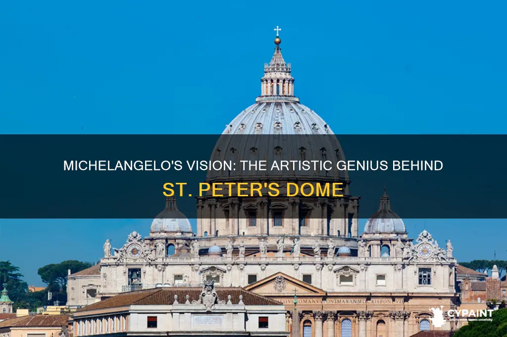 why did michelangelo paint dome of st peter