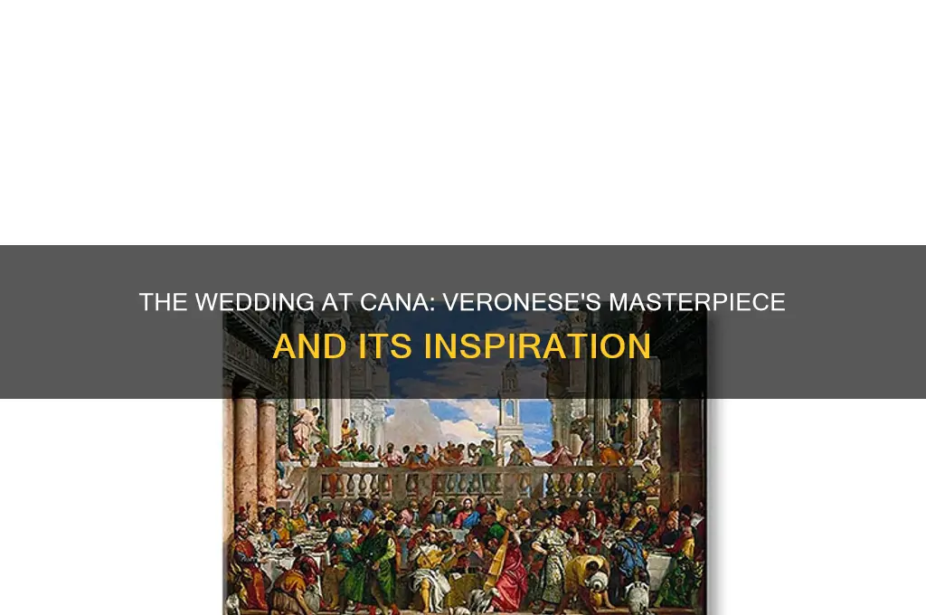 why did paolo veronese paint the wedding at cana