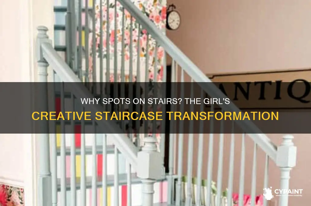 why did the girl paint spots on the staircase