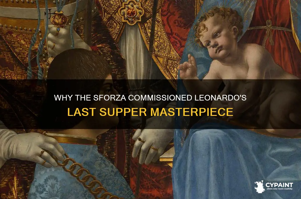 why did the soforza have the last supper painting