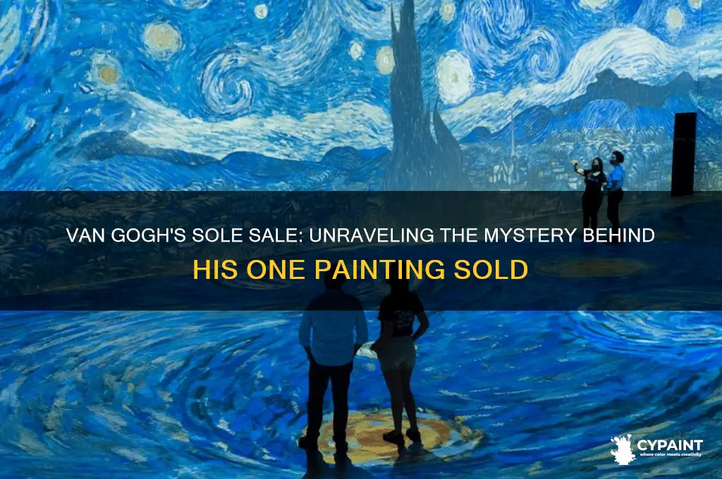 why did vincent van gogh only sold one painting
