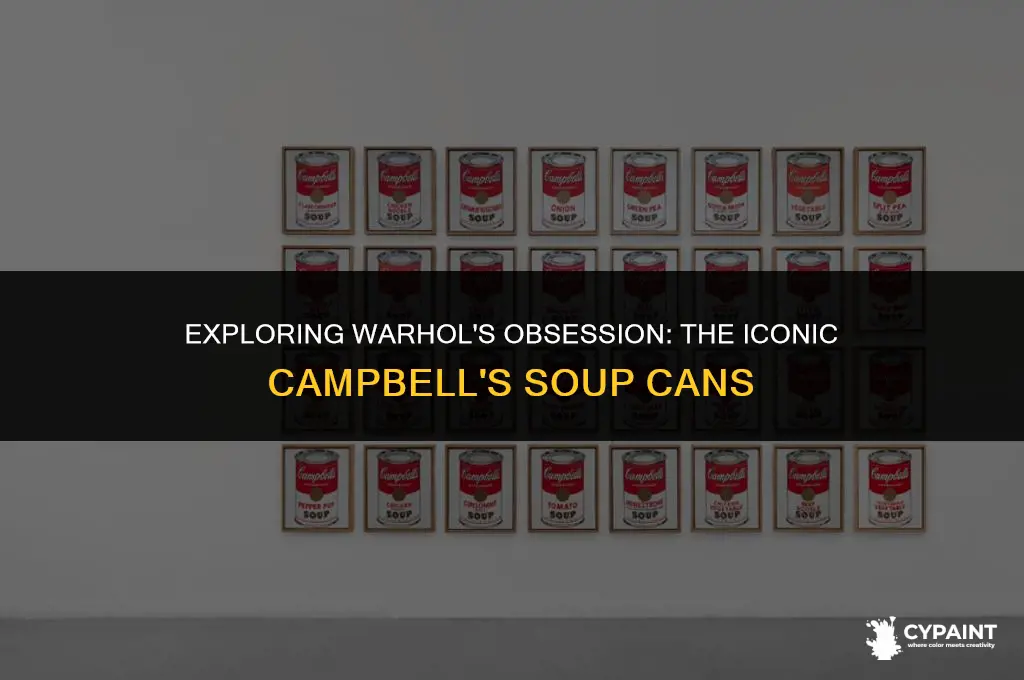 why did warhol paint campbell
