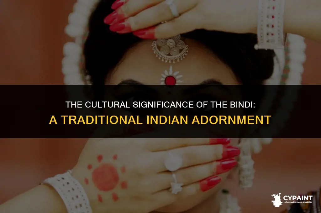 why do indian women paint a dot on their foreheads