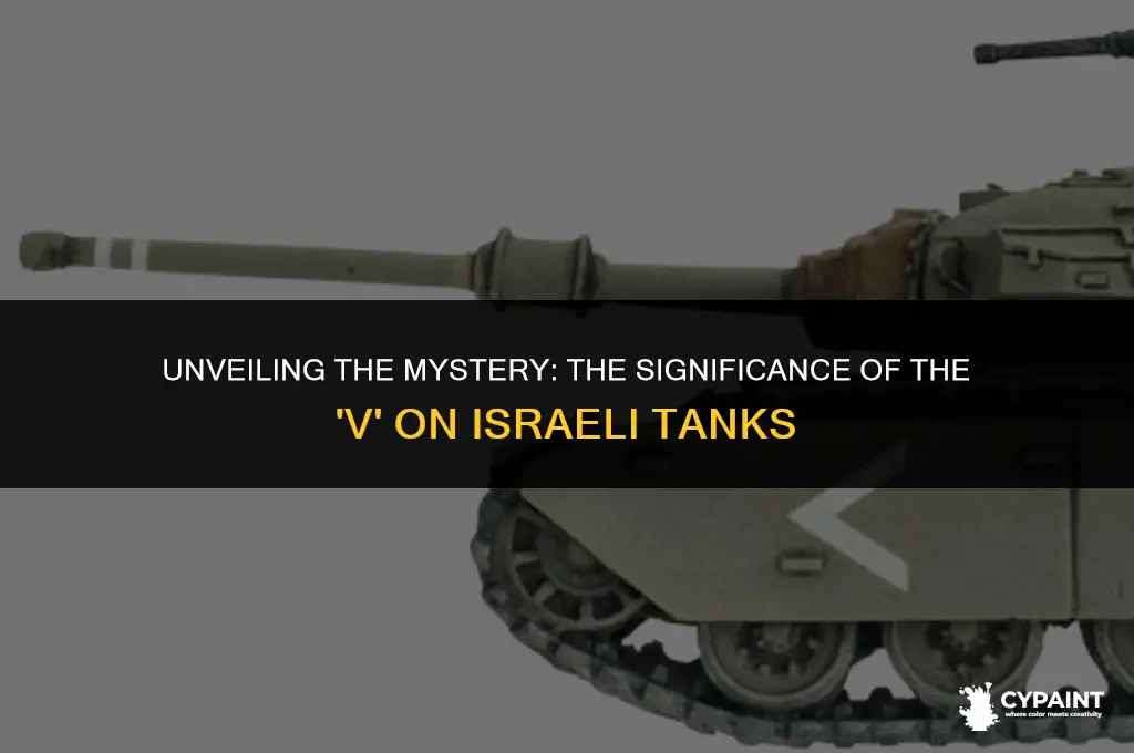 why do israeli tanks have v painted on the side
