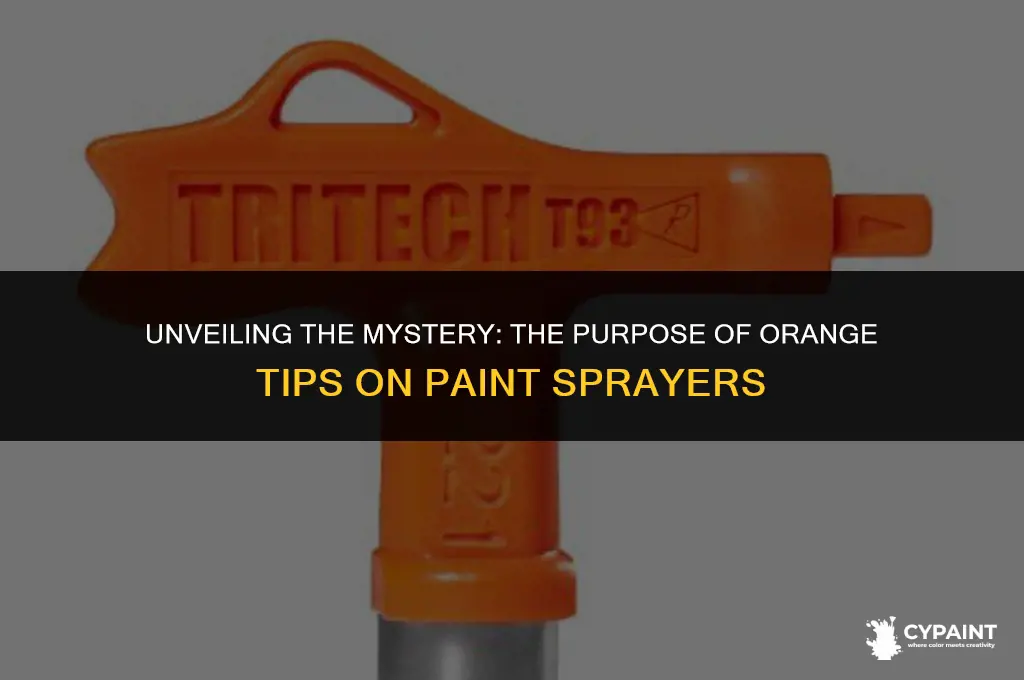 why do paint sprayers have an orange tip on them