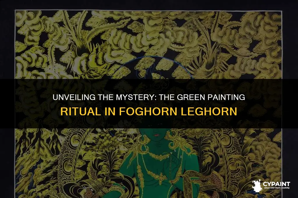 why do they paint each other green in foghorn leghorn