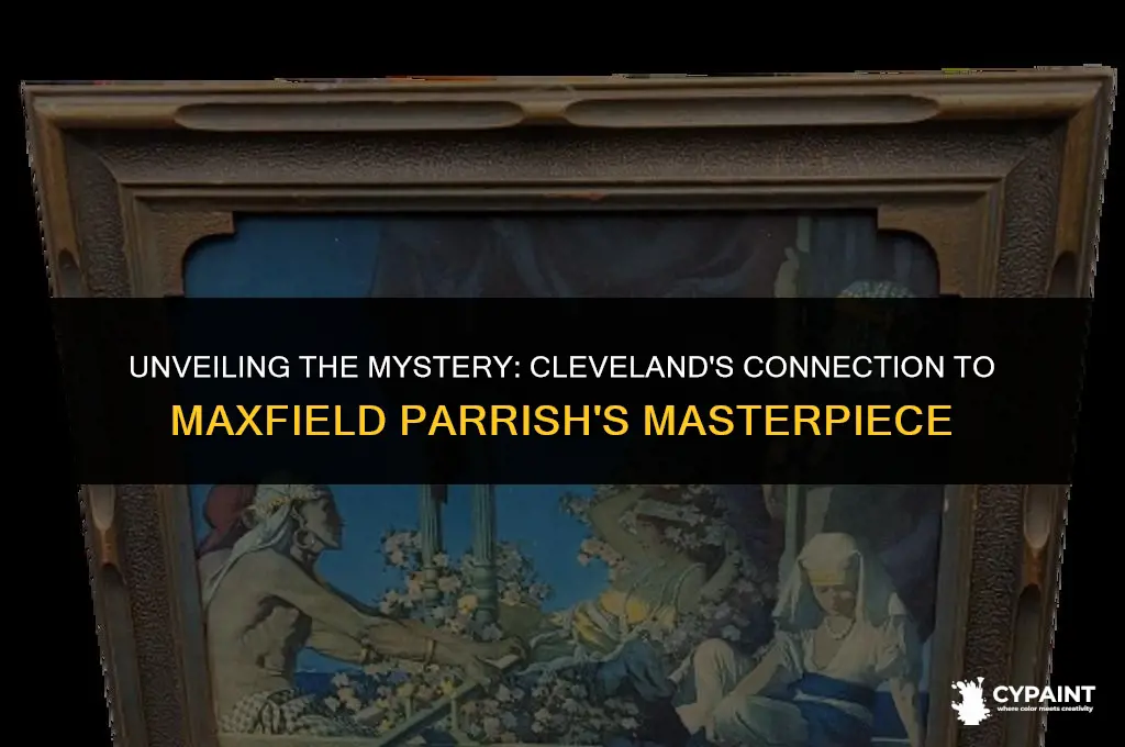 why does painting say cleveland when maxfield parrish did it