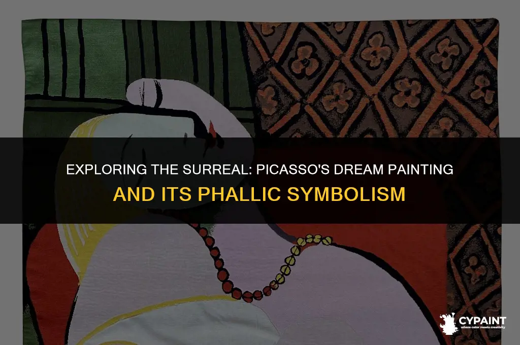 why does picasso dream painting have a penis on forhead