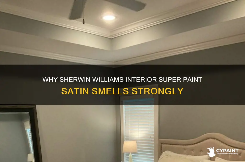 why does sherwin williams interior super paint satin smell