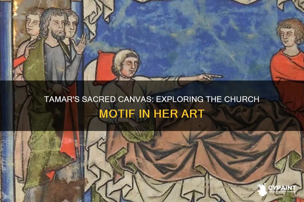 why does tamar hold a church in her paintings