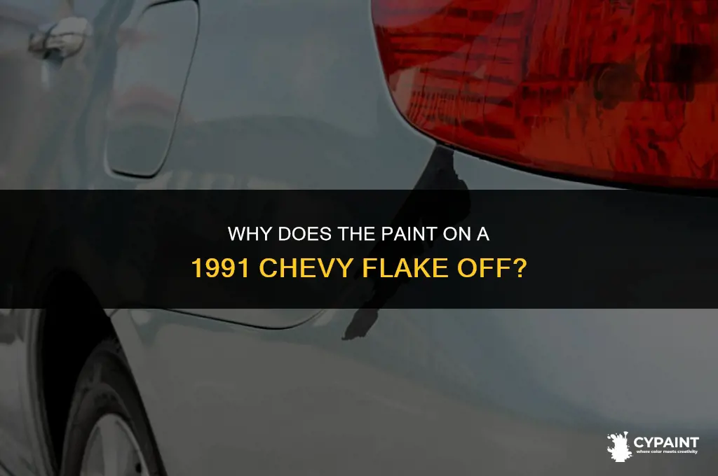 why does the paint on a 1991 chevy flake off