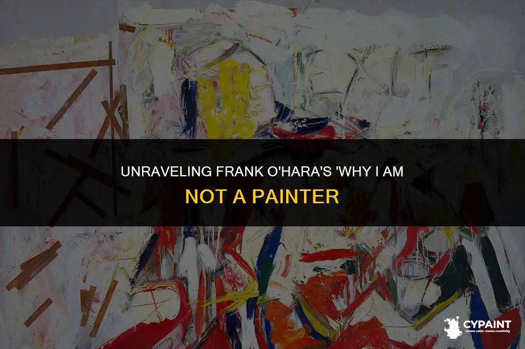 why i am not a painter frank o hara meaning