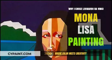 Why I Chose Leonardo da Vinci's Mona Lisa: A Personal Journey