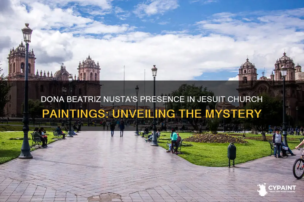 why is dona beatriz nusta in painting jesuit church