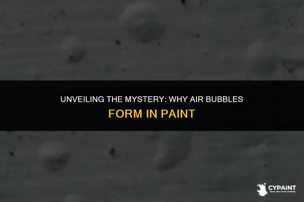 why is it when you paint there is air bubles