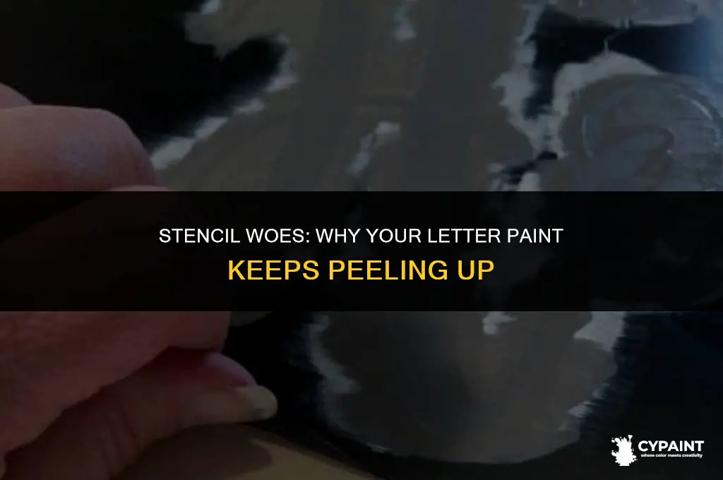 why is my letter paint peeling up with my stencil