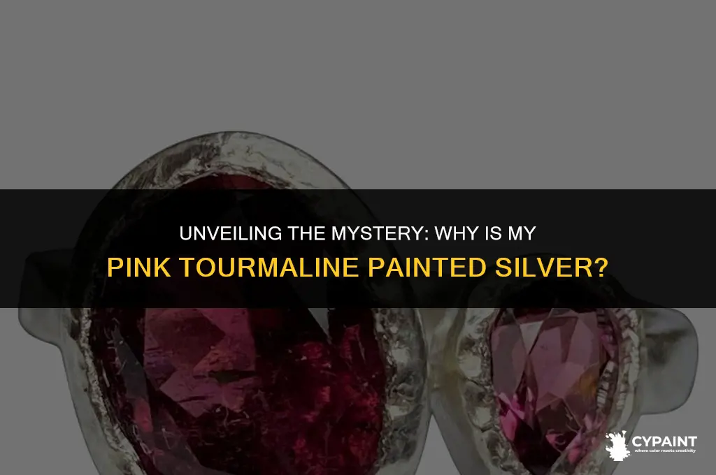 why is my pink tourmaline painted silver on the back