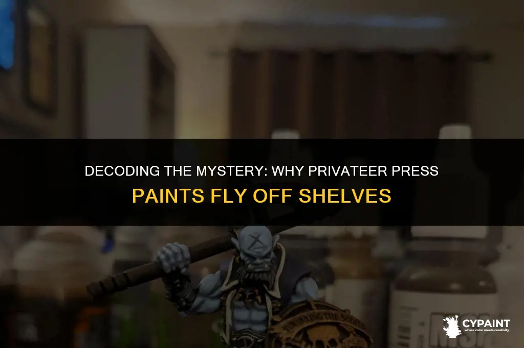 why is privateer press always out of stock on paint