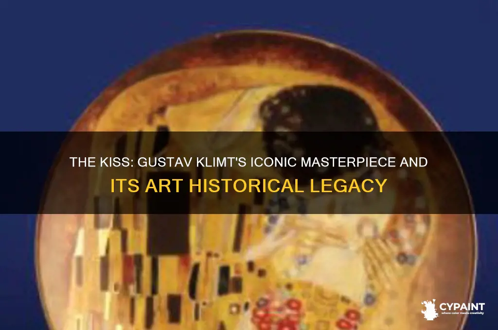 why is the kiss painting important to art history
