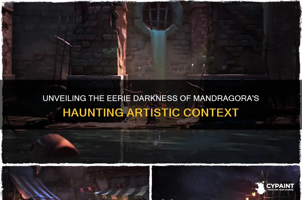 why is the mandragora painting so dark dark context
