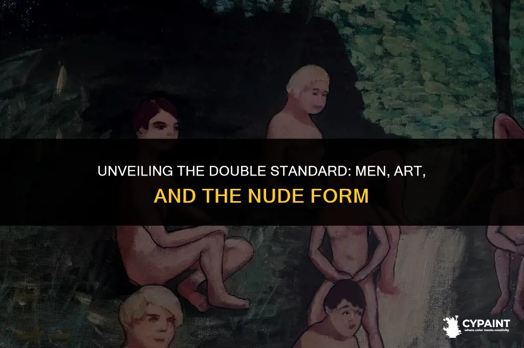why was it more acceptable for men to paint nudes