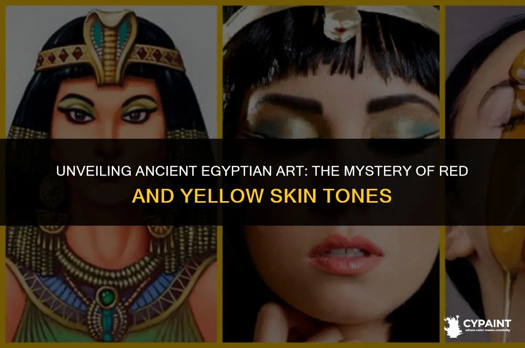 why were egyptian skin tones painted in red and yellow