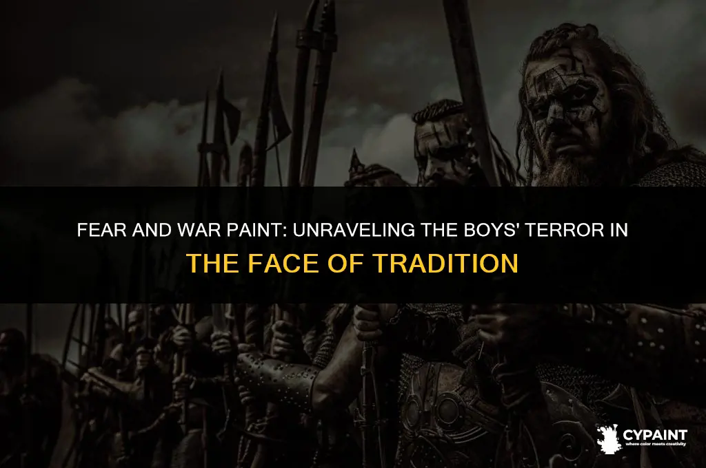 why were the boys so scared of the war paint