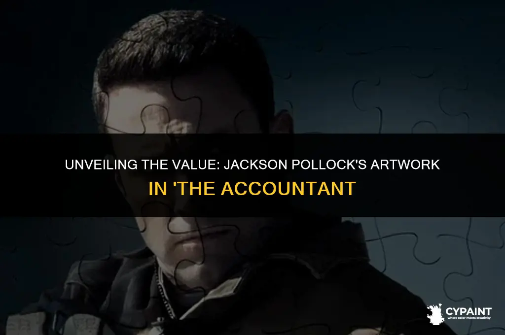 would the jackson pollock painting from the accountant be worth